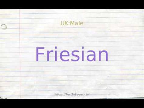 how to pronounce friesian.